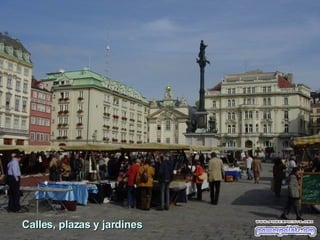 Calles, plazas y jardines 