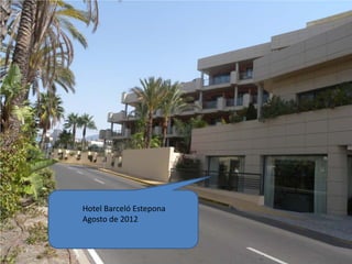 Hotel Barceló Estepona
Agosto de 2012
 