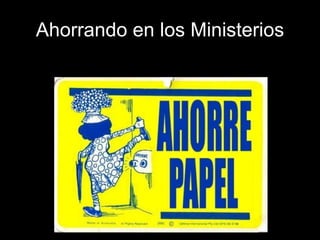 Ahorrando en los Ministerios 