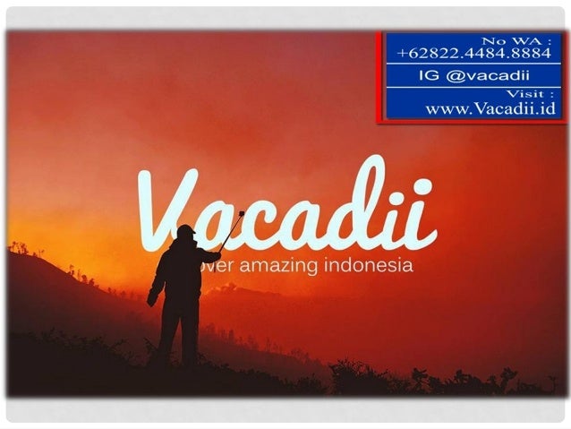 Paket Wisata Bromo 2018 Paket Wisata Cirebon Malang Paket Paket Wisata Bromo 2018 Paket Wisata Cirebon Malang Paket