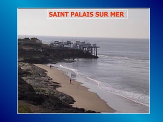 SAINT PALAIS SUR MER  