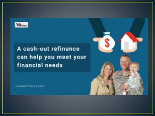 VA Cash Out Refinance Loans requirements