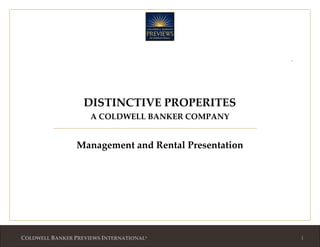 DISTINCTIVE PROPERITES A COLDWELL BANKER COMPANY Management and Rental Presentation . 