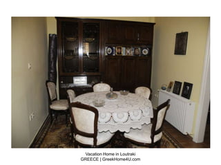 Vacation Home in Loutraki
GREECE | GreekHome4U.com
 