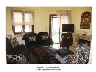 Vacation Home in Loutraki
GREECE | GreekHome4U.com
 