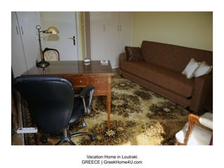 Vacation Home in Loutraki
GREECE | GreekHome4U.com
 