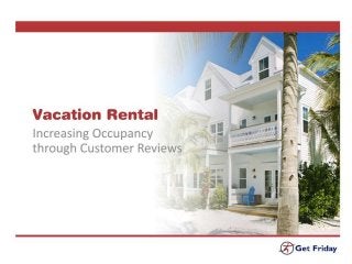 Vacation Rentals || Increasing Occupancy Through Customer Reviews || GetFriday