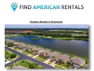 Vacation Rentals in Kissimmee
 