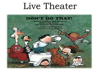 Live Theater