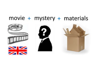 movie mystery +materials +
