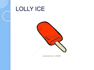 LOLLY ICE