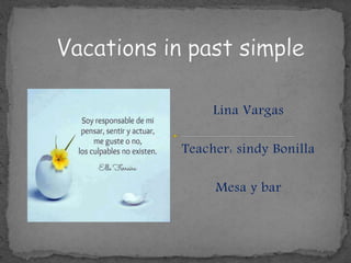 Lina Vargas
Teacher: sindy Bonilla
Mesa y bar
 