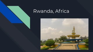 Rwanda, Africa
 