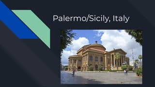 Palermo/Sicily, Italy
 