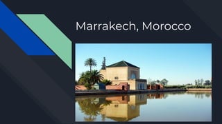 Marrakech, Morocco
 
