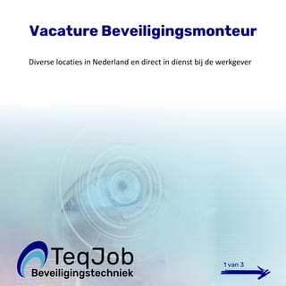 Vacature Beveiligingsmonteur
Diverse locaties in Nederland en direct in dienst bij de werkgever
1 van 3
 