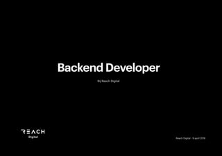  
Reach Digital - 9 april 2018
Backend Developer
Bij Reach Digital
 