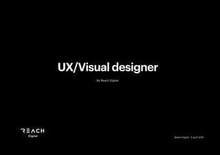  
Reach Digital - 5 april 2018
UX/Visual designer
Bij Reach Digital
 