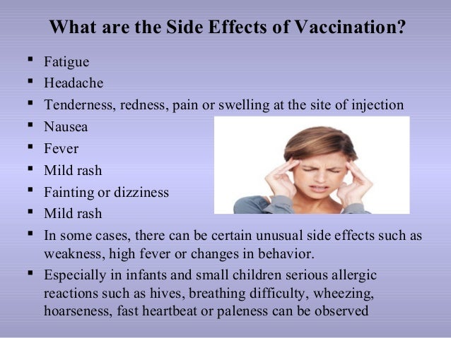what-are-the-side-effects-ofvaccination-11-638.jpg