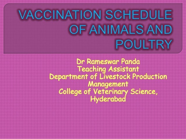 Vaccination schedule of animals and poultry