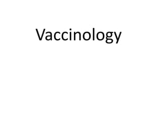 Vaccinology
 