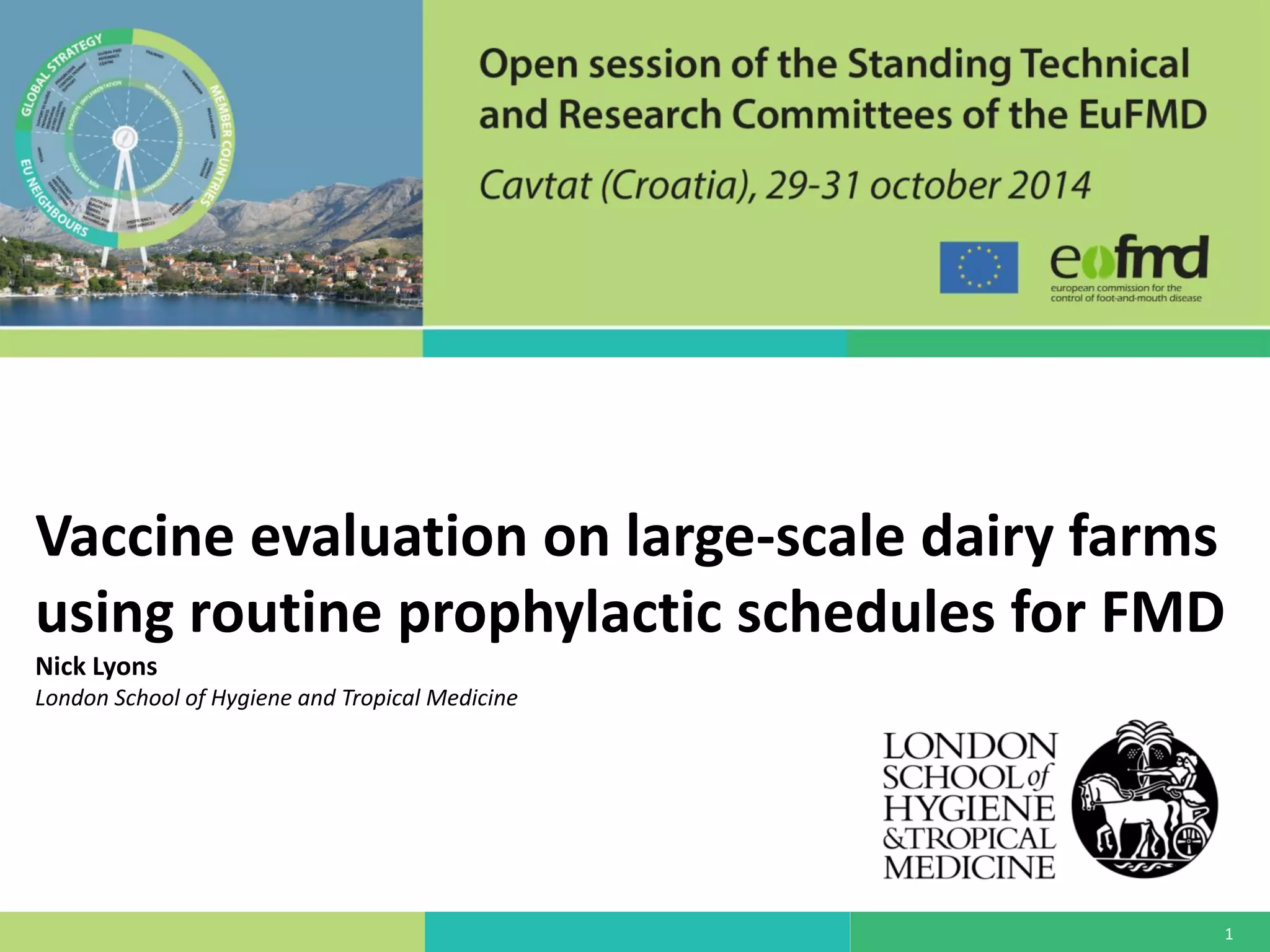 Vaccine evaluation on largescale dairy farms using routine