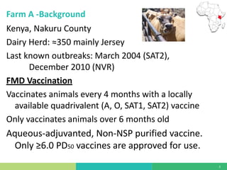 Vaccine evaluation on large-scale dairy farms using routine prophylactic schedules for FMD
