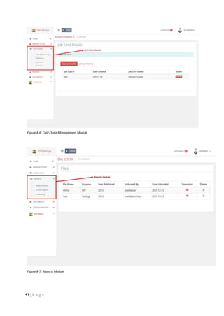53 | P a g e
Figure 8-6: Cold Chain Management Module
Figure 8-7: Reports Module
 