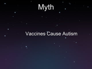 Myth Vaccines Cause Autism 