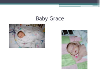 Baby Grace
 