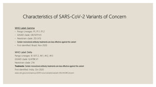 Characteristics of SARS-CoV-2 Variants of Concern
WHO Label: Gamma
◦ Pango Lineages: P
.1, P
.1.1, P
.1.2
◦ GISAID clade: ...