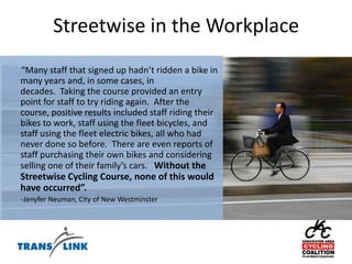 Promote workshops & consultations to workplaces in lead up to Bike to Work Week in Fall.
