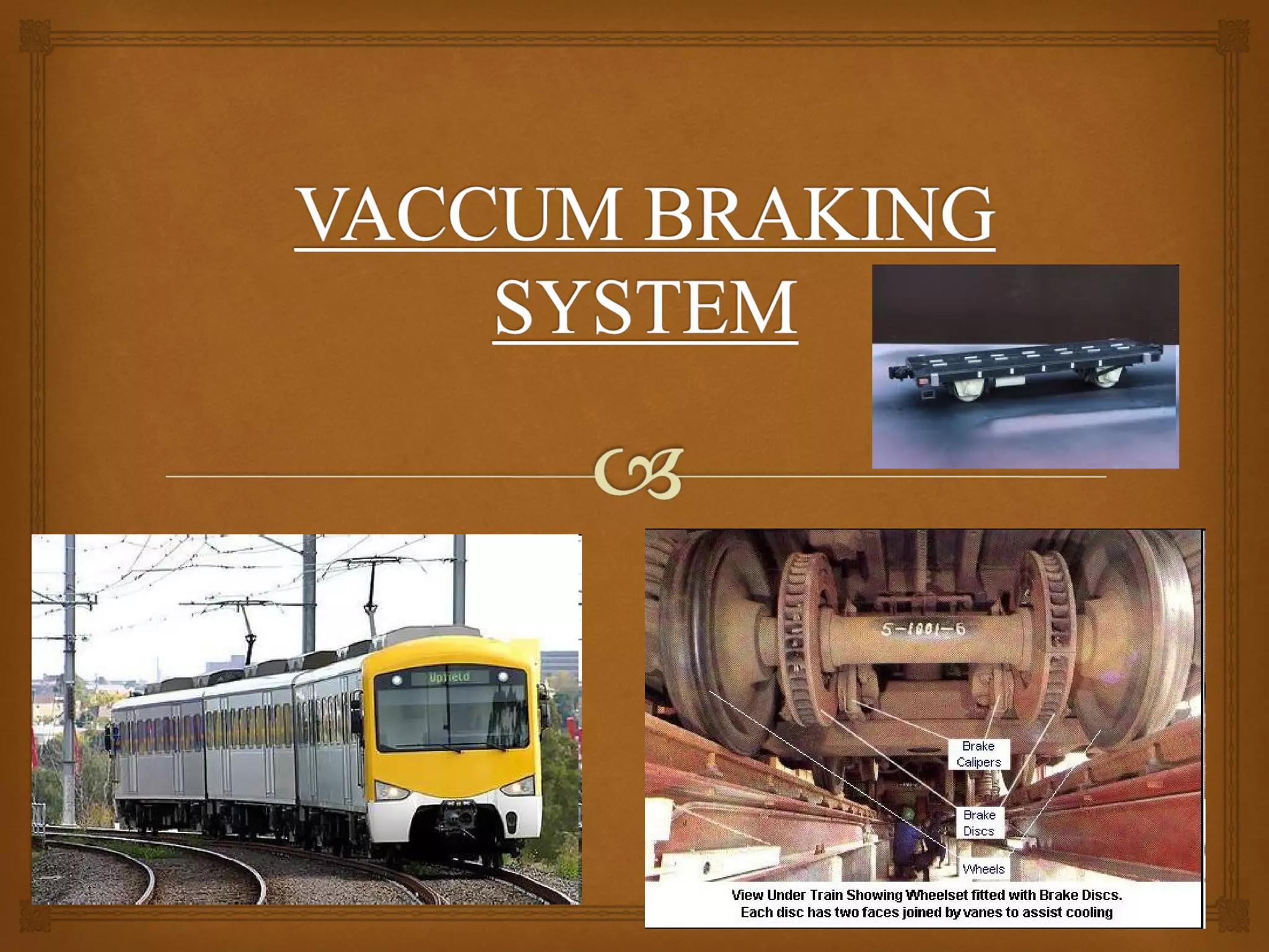 Vacuum Less Brake System Vaccum braking system | PPT
