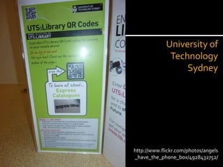 University of Technology Sydneyhttp://www.flickr.com/photos/angels_have_the_phone_box/4928432752/