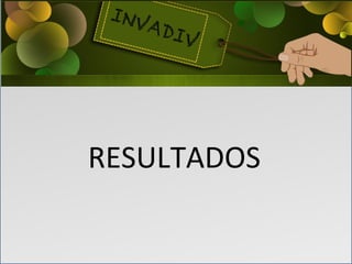 RESULTADOS
 