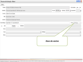 Dose da vacina
 