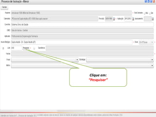 Clique em:
“Pesquisar”
 
