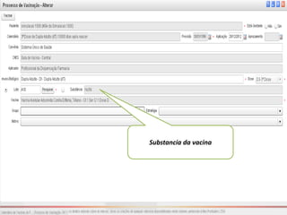 Substancia da vacina
 