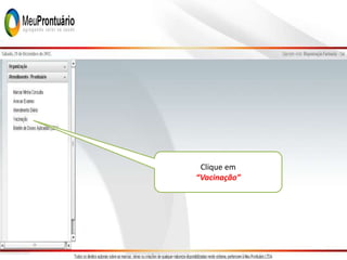 Clique em
“Vacinação”
 