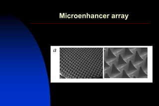 Microenhancer array
 