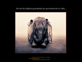 No son los objetos guardados los que estancan tu vida...  