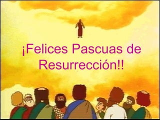 ¡Felices Pascuas de Resurrección!! 