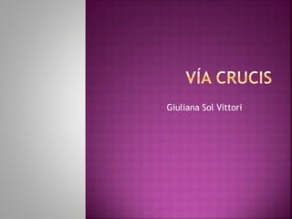 Giuliana Sol Vittori
 