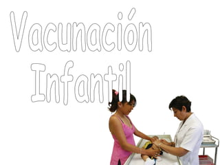 Vacunación  Infantil 