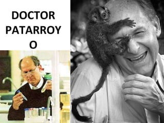 DOCTOR PATARROYO 