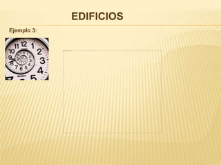 Ejemplo 3:
EDIFICIOS
 