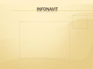 INFONAVIT
 