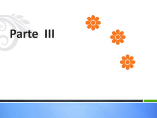 Parte III
 