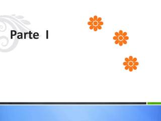 Parte I
 