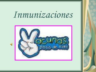 Inmunizaciones 